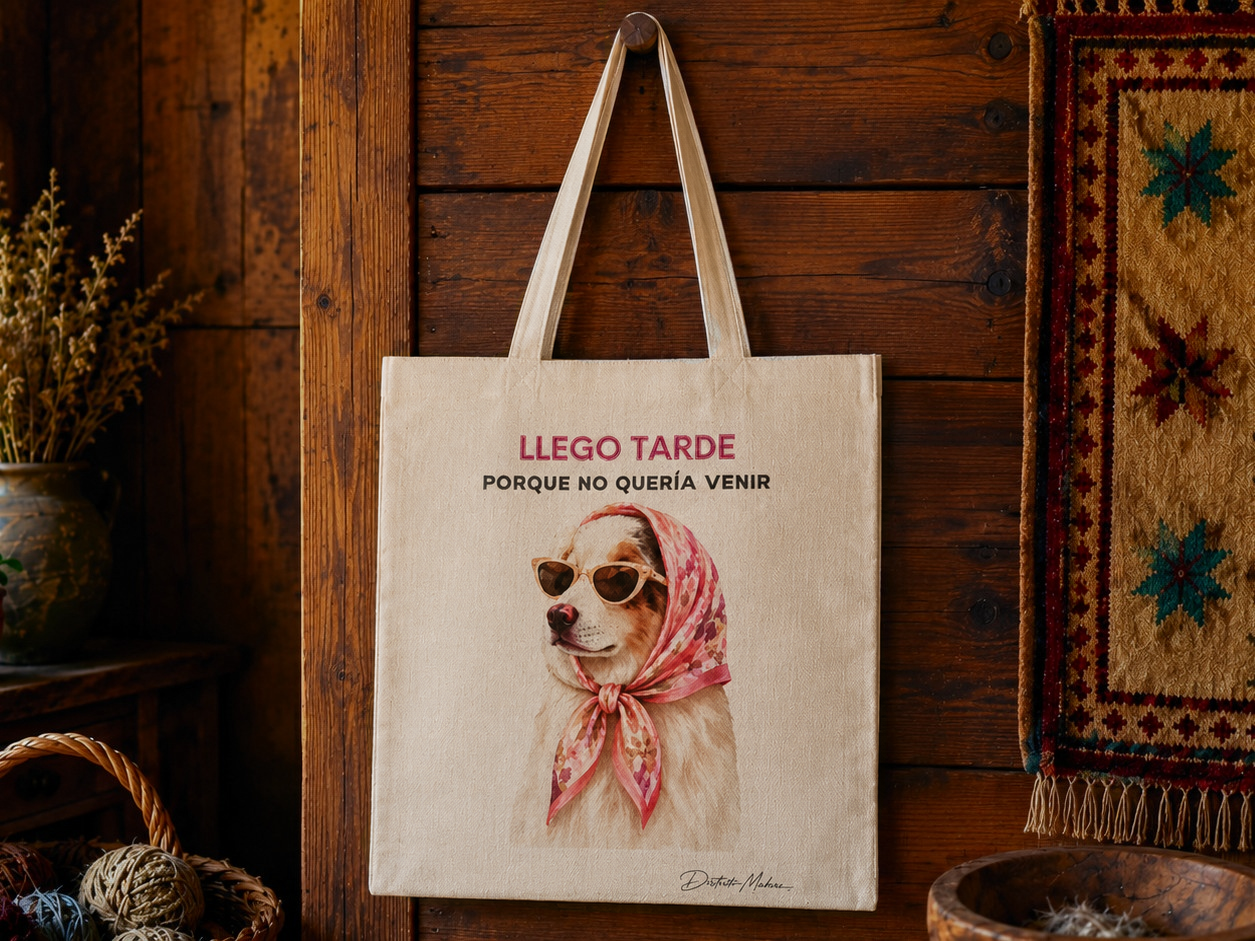 Tote Bag «Llego tarde porque no quería venir»